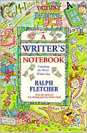 Book cover image of Writer's Notebook: Unlocking the Writer Within You by Ralph Fletcher