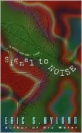 Eric S. Nylund: Signal to Noise