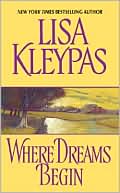 Lisa Kleypas: Where Dreams Begin