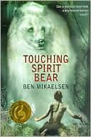 Book cover image of Touching Spirit Bear by Ben Mikaelsen