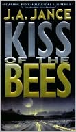 Book cover image of Kiss of the Bees by J. A. Jance