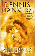 Dennis Danvers: Wilderness