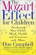 Don Campbell: Mozart Effect for Children: Awakening Your Child's Mind, Health and Creativity with Music