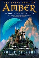 Book cover image of The Great Book of Amber: The Complete Amber Chronicles, 1-10 (Chronicles of Amber Series) by Roger Zelazny
