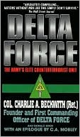 Book cover image of Delta Force: The Army's Elite Counterterrorist Unit by Charlie A. Beckwith