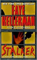 Faye Kellerman: Stalker (Peter Decker and Rina Lazarus Series #12)