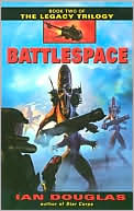 Ian Douglas: Battlespace (Legacy Trilogy Series #2)