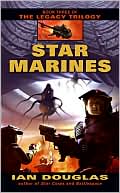 Book cover image of Star Marines (Legacy Trilogy Series #3) by Ian Douglas