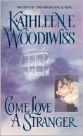 Book cover image of Come Love a Stranger by Kathleen E. Woodiwiss