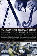 Alfred Sloan: My Years with General Motors