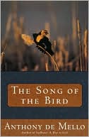 Book cover image of Song of the Bird by Anthony De Mello