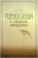 Stephen Levine: A Gradual Awakening
