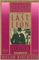 Book cover image of The Last Lion: Winston Spencer Churchill: Alone 1932-1940 by William Manchester