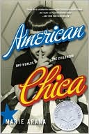 Marie Arana: American Chica: Two Worlds, One Childhood