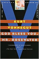 Kurt Vonnegut: God Bless You, Mr. Rosewater: Or, Pearls before Swine