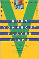 Kurt Vonnegut: Player Piano