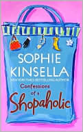 Sophie Kinsella: Confessions of a Shopaholic (Shopaholic Series #1)