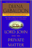 Diana Gabaldon: Lord John and the Private Matter (Lord John Grey Series)