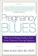 Shaila Kulkarni Misri: Pregnancy Blues: What Every Woman Needs to Know about Depression During Pregnancy