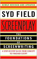 Syd Field: Screenplay: The Foundations of Screenwriting
