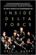 Haney: Inside Delta Force: The Story of America's Elite Counterterrorist Unit