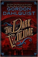 Gordon Dahlquist: The Dark Volume