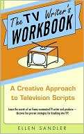 Book cover image of The TV Writer's Workbook: A Creative Approach to Television Scripts by Ellen Sandler