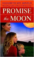 Book cover image of Promise the Moon by Elizabeth Arnold