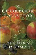 Book cover image of The Cookbook Collector by Allegra Goodman