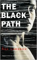 Book cover image of The Black Path (Rebecka Martinsson Series #3) by Asa Larsson