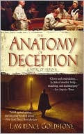 Book cover image of The Anatomy of Deception by Lawrence Goldstone