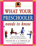 Book cover image of What Your Preschooler Needs to Know by E. D. Hirsch Jr.