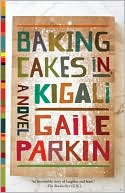 Book cover image of Baking Cakes in Kigali by Gaile Parkin