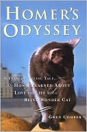 Book cover image of Homer's Odyssey: A Fearless Feline Tale, or How I Learned About Love and Life with a Blind Wonder Cat by Gwen Cooper