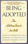 David M. Brodzinsky: Being Adopted: The Lifelong Search for Self