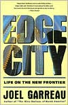 Joel Garreau: Edge City : Life on the New Frontier: Life on the New Frontier