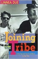 Book cover image of Joining the Tribe: Growing up Gay and Lesbian in the '90s by Linnea Due