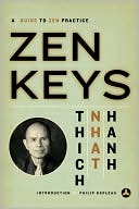 Thich Nhat Hanh: Zen Keys: A Guide to Zen Practice