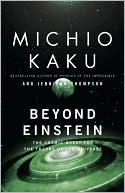 Michio Kaku: Beyond Einstein: The Cosmic Quest for the Theory of the Universe