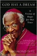 Desmond Tutu: God Has a Dream: A Vision of Hope for Our Time
