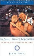 James Deetz: In Small Things Forgotten: An Archaeology of Early American Life