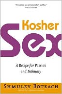 Shmuley Boteach: Kosher Sex: A Recipe for Passion and Intimacy