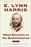 Book cover image of What Becomes of the Brokenhearted by E. Lynn Harris