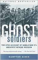Book cover image of Ghost Soldiers: The Epic Account of World War II's Greatest Rescue Mission by Hampton Sides