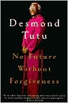 Desmond Tutu: No Future Without Forgiveness
