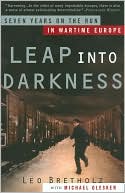 Michael Olesker: Leap into Darkness: Seven Years on the Run in Wartime Europe