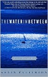 Kevin Patterson: The Water in Between: A Journey at Sea