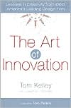 Book cover image of The Art of Innovation: Lessons in Creativity from IDEO, America's Leading Design Firm by Thomas Kelley