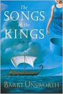 Barry Unsworth: The Songs of the Kings