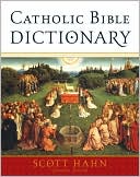 Scott Hahn: Catholic Bible Dictionary
